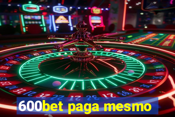 600bet paga mesmo